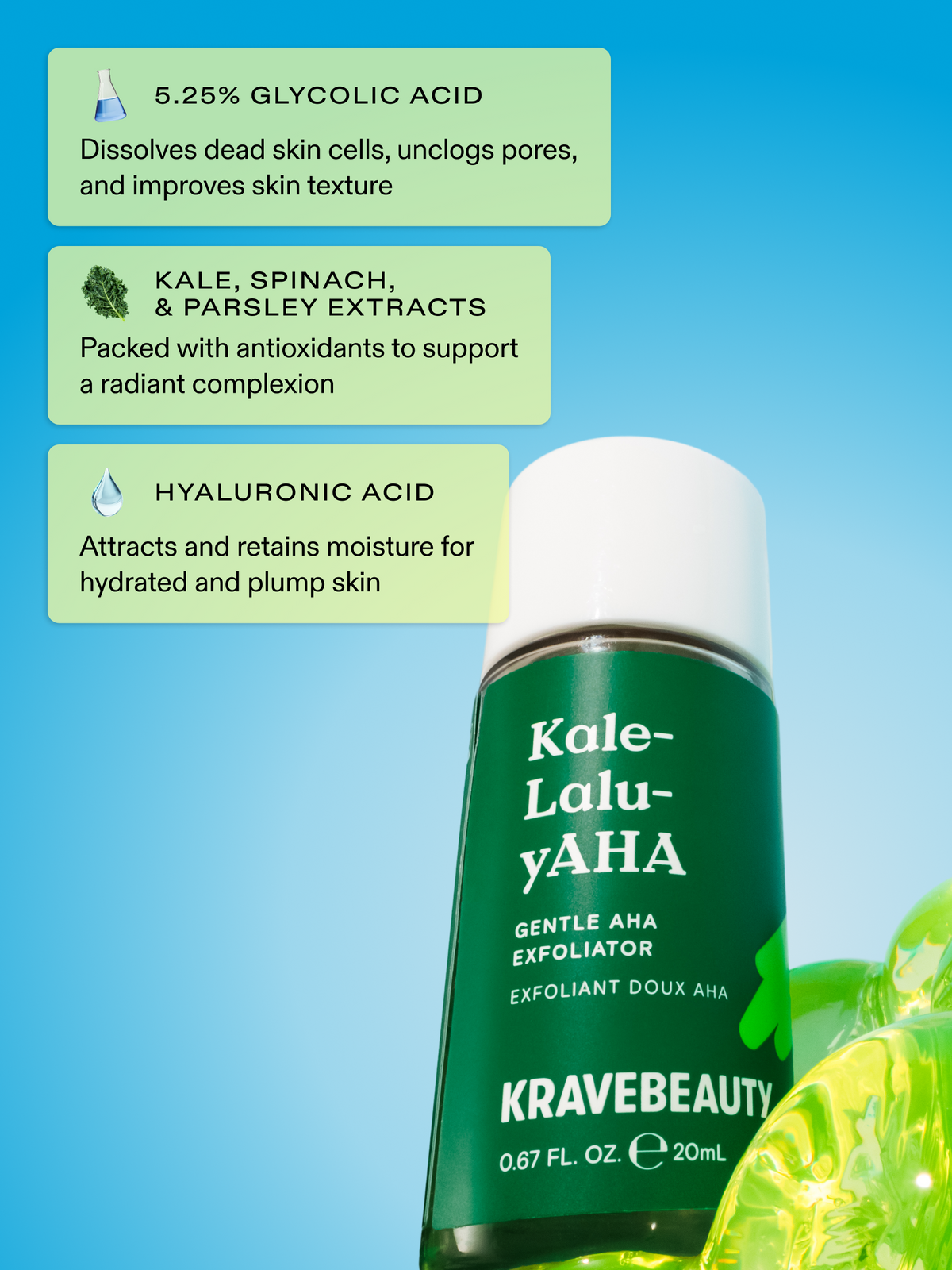 Mini Kale-Lalu-yAHA exfoliator is formulated with 5.25% glycolic acid, kale, spinach, & parsley extracts, and hyaluronic acid