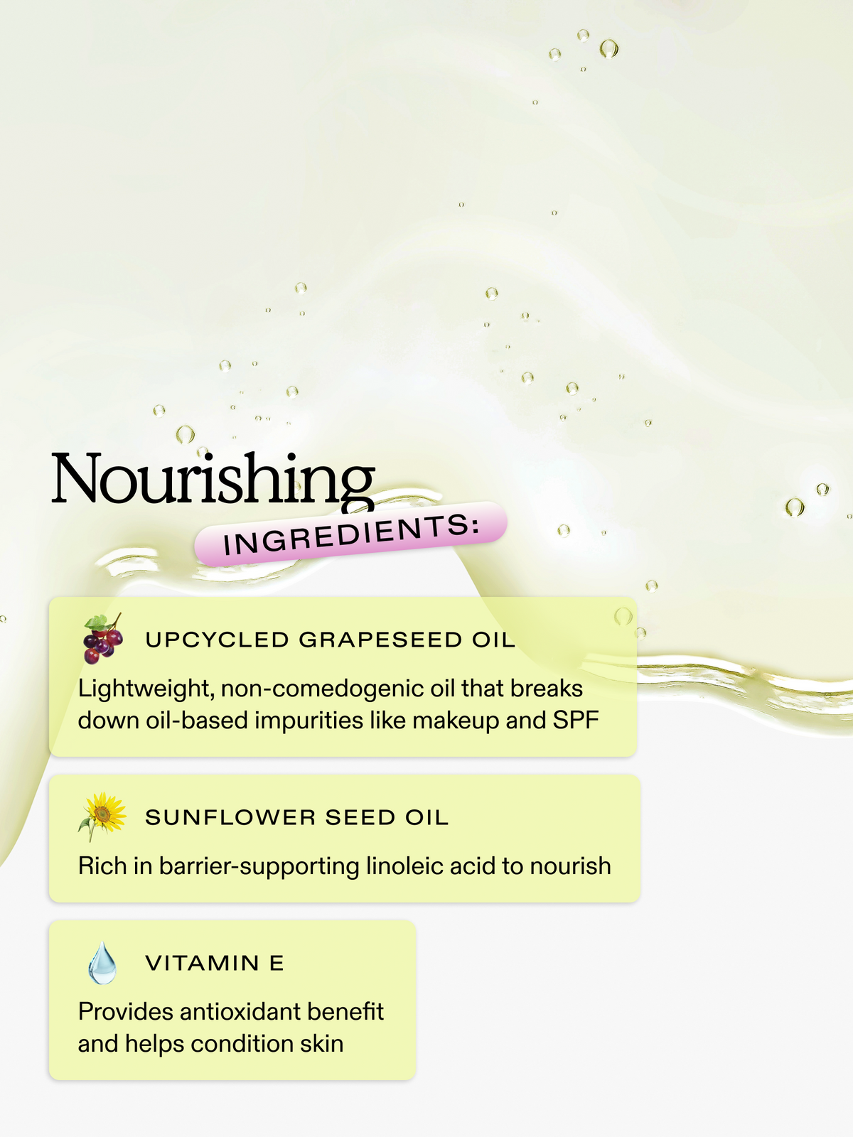 Makeup Re-Wined Jelly Oil Cleanser is formulated with nourishing ingredients like upcycled grapeseed oil, sunflower seed oil, and vitamin E.